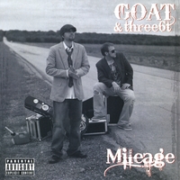 GOAT & Three6t : Mileage