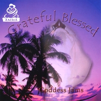 GODDESS JAMS: Grateful Blessed