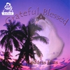 GODDESS JAMS: Grateful Blessed