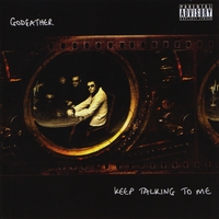 GODFATHER: Keep Talking to Me
