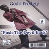 GOD'S PRODIGY: Push The Devil Back