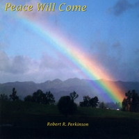 Robert R. Perkinson : Peace Will Come