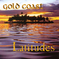 GOLD COAST: Latitudes