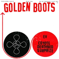 Golden Boots : Ev/Coyote Deathbed Surprise/Telelog Freedom