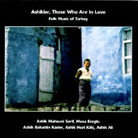 Various Artists : Ashiklar: Folk Music of Turkey
