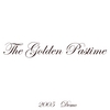 THE GOLDEN PASTIME: 2005 Demo
