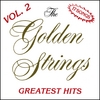 THE GOLDEN STRINGS: Greatest His Volume 2