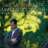 Marcus Goldhaber : Take Me Anywhere