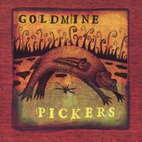 Goldmine Pickers : Goldmine Pickers