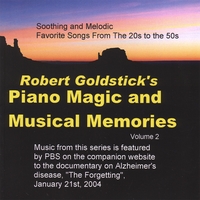 ROBERT GOLDSTICK: Piano Magic and Musical Memories Vol 2