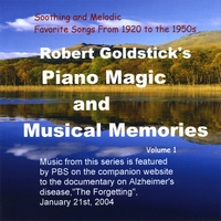 ROBERT GOLDSTICK: Piano Magic and Musical Memories Vol 1