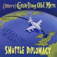 (more) Growling Old Men : Shuttle Diplomacy