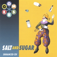 THE GOMERS: Salt And Sugar