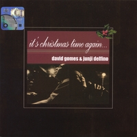 David Gomes & Junji Delfino : It's Christmas Time Again