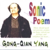 GONG-QIAN YANG: Sonic Poem