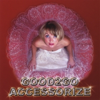 GOOD2GO: Accessorize