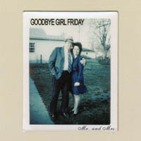 Goodbye Girl Friday : Mr. and Mrs.