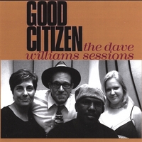 Good Citizen : The Dave Williams Sessions