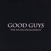 GOOD GUYS: The Social Engagement