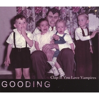Gooding : Clap If You Love Vampires