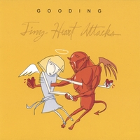 Gooding : Tiny Heart Attacks