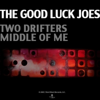 The Good Luck Joes : Two Drifters EP