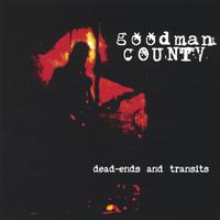Goodman County : Dead-Ends and Transits