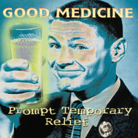 Good Medicine : Prompt Temporary Relief