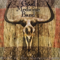 Good Medicine Band : Spirit of the Sharecroppers