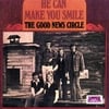 GOOD NEWS CIRCLE: He Can Make You Smile
