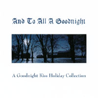 CHRISTMAS - AND TO ALL A GOODNIGHT: And To All A Goodnight