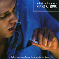 ADDICTION: Addiction: Highs & Lows