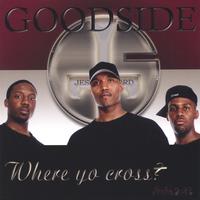 Goodside : Where Yo Cross?