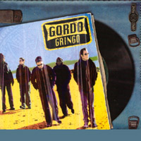 Gordo Gringo : Gordo Gringo