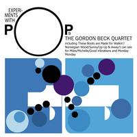 GORDON BECK QUARTET: Experiments With Pops