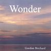 GORDON BIRCHARD: Wonder