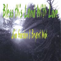 JIM GORDON: Bless this Land with LOVE