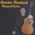 GORDON ROWLAND: Masterworks