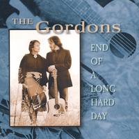 The Gordons : End Of A Long Hard Day