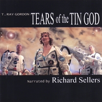T.Ray Gordon/Richard Sellers : Tears of the Tin God
