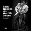 WYCLIFFE GORDON: Basic Training w/ Wycliffe Gordon