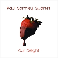Paul Gormley Quartet : Our Delight