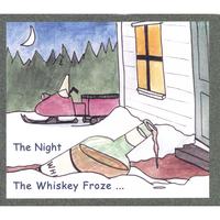FRED GOSBEE: The Night the Whiskey Froze