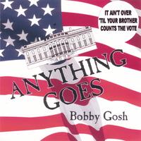 BOBBY GOSH: Anything Goes