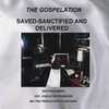 THE GOSPELATION: Saved-Sanctified & Delivered