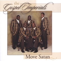 the gospel imperials : move satan