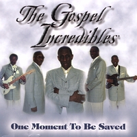 The Gospel Incredibles : One Moment To Be Saved
