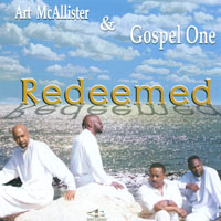 Art McAllister & Gospel One : Redeemed