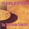 THE GOSPEL STORYTELLERS: The Sand House Collection