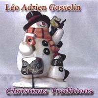 Leo Adrien Gosselin : Christmas Traditions